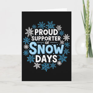 Proud Supporter Of Snow Days Funny Teacher Crew Card