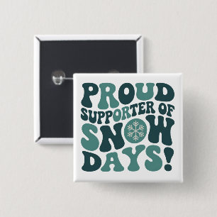 Proud Supporter Of Snow Days Teacher Christmas 2 Inch Square Button