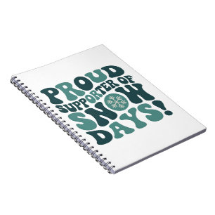 Proud Supporter Of Snow Days Teacher Christmas  Notebook