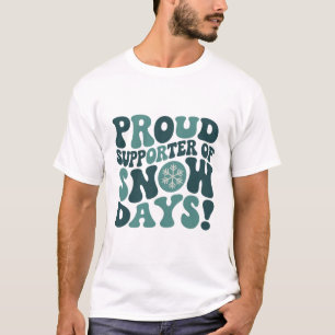 Proud Supporter Of Snow Days Teacher Christmas T-Shirt