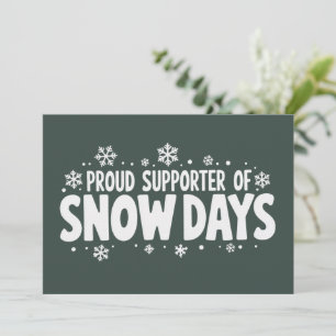 Proud Supporter of Snow Days Winter Snowflake  Invitation