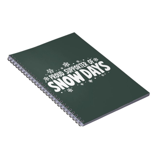 Proud Supporter of Snow Days Winter Snowflake  Notebook (Right Side)