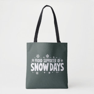 Proud Supporter of Snow Days Winter Snowflake  Tote Bag