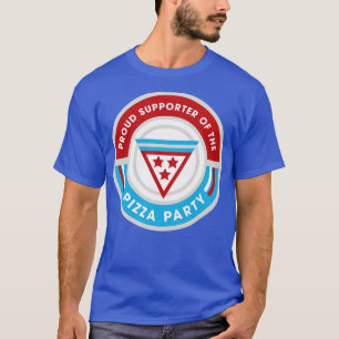 Proud Supporter of the Pizza Party Election T-Shirt
