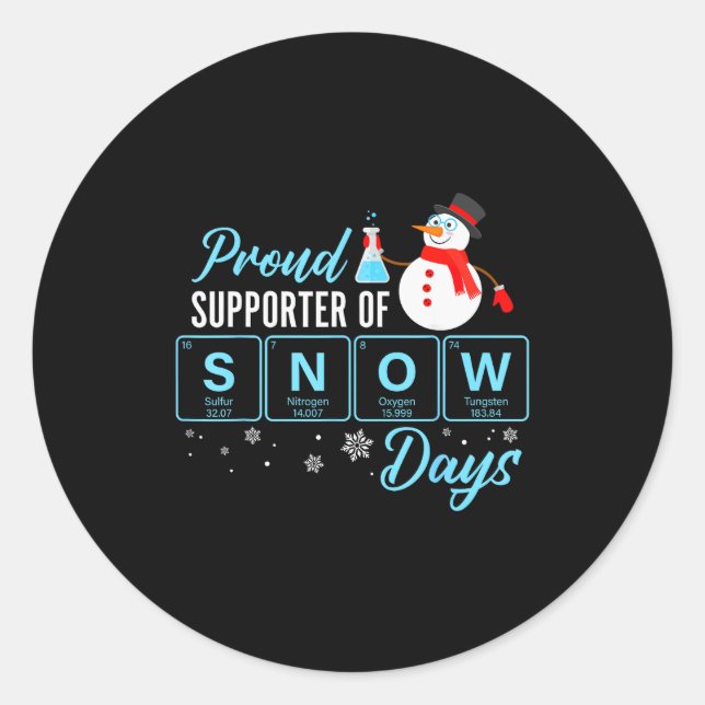 Proud Suprter Of Snow Days Chemistry Teacher Chris Classic Round Sticker (Front)