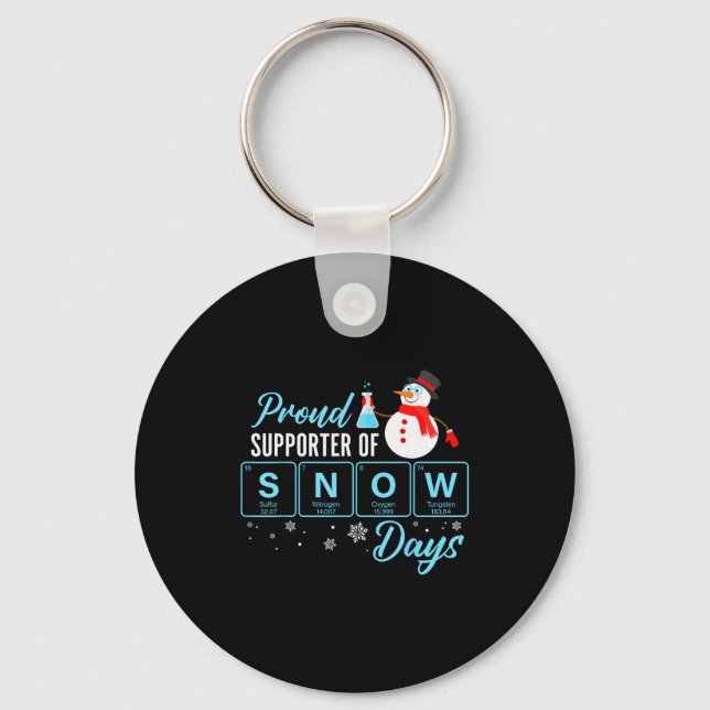 Proud Suprter Of Snow Days Chemistry Teacher Chris Keychain (Front)