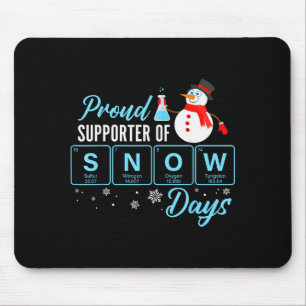 Proud Suprter Of Snow Days Chemistry Teacher Chris Mouse Pad