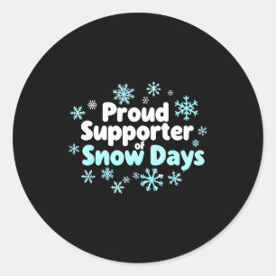 Proud Suprter Of Snow Days Chemistry Teacher Snow  Classic Round Sticker