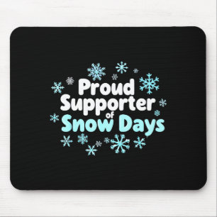 Proud Suprter Of Snow Days Chemistry Teacher Snow Mouse Pad