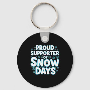 Proud Suprter Of Snow Days Funny Teacher Crew  Keychain