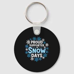 Proud Suprter Of Snow Days Funny Teacher Crew  Keychain