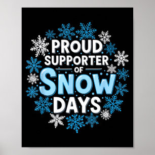 Proud Suprter Of Snow Days Funny Teacher Crew Poster