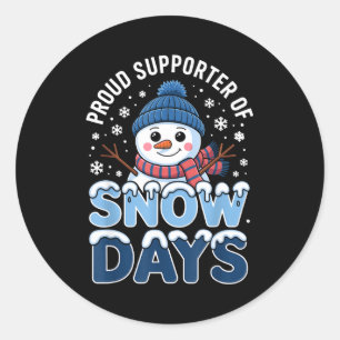Proud Suprter Snow Days Snowman Winter Break Lover Classic Round Sticker