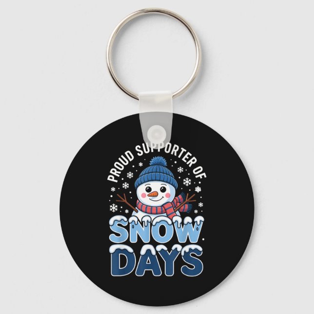 Proud Suprter Snow Days Snowman Winter Break Lover Keychain (Front)