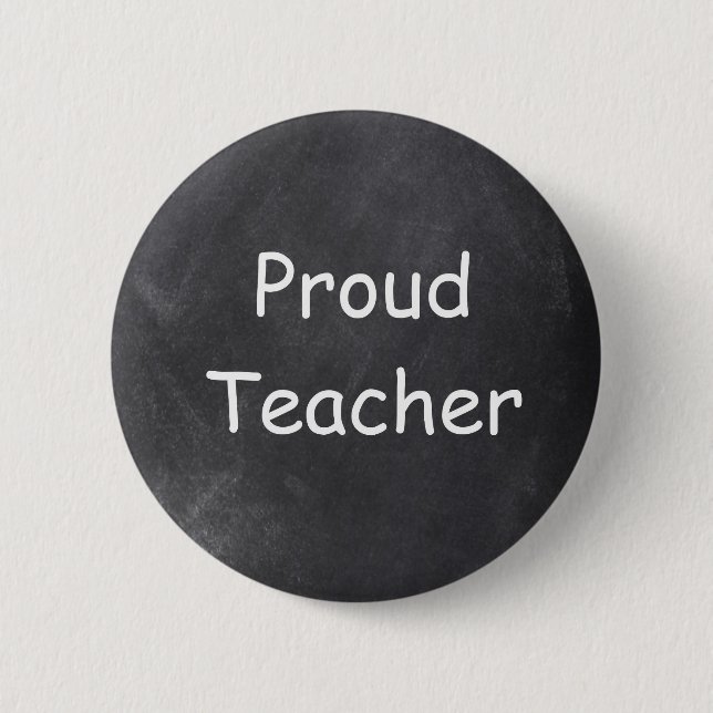 Proud Teacher Chalkboard Design Gift Idea 2 Inch Round Button (Front)