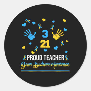 Proud Teacher Down Syndrome Awareness Day March 21 Classic Round Sticker