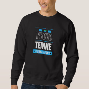 Proud Temne Sierra Leone Culture Favorite Tribe Sweatshirt
