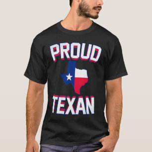 PROUD TEXAN Texas born state TX hometown pride st T-Shirt