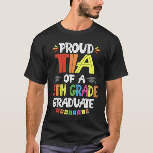 Proud Tia Of A 5th Grade Graduate Graduation Class T-Shirt