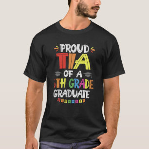 Proud Tia Of A 5th Grade Graduate Graduation Class T-Shirt