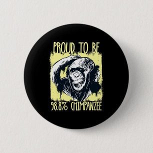 Proud To Be 988 Chimpanzee 2 2 Inch Round Button