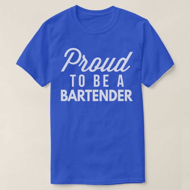 Proud to be a Bartender 2 T-Shirt (Design Front)