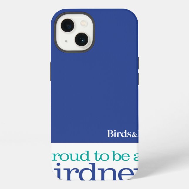 Proud to be a bird nerd iPhone case (Back)