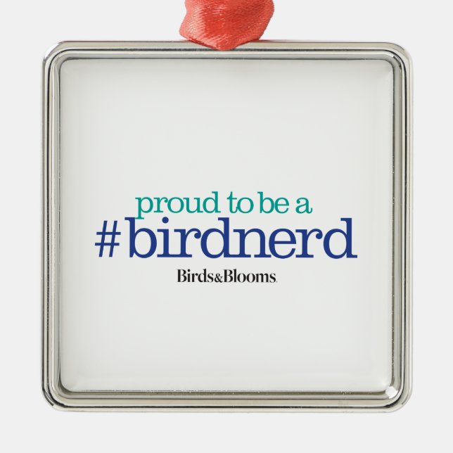 Proud to be a bird nerd metal ornament (Front)