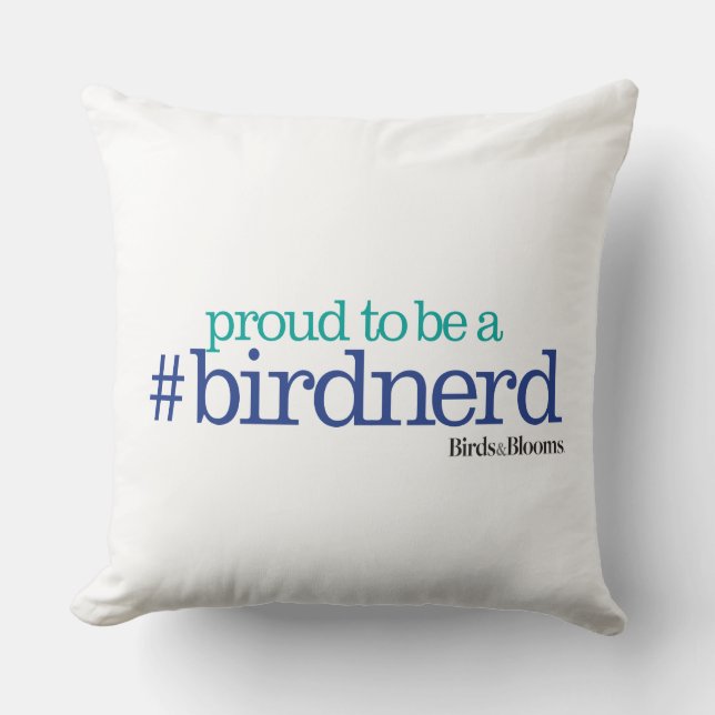 Proud to be a bird nerd throw pillow (Front)