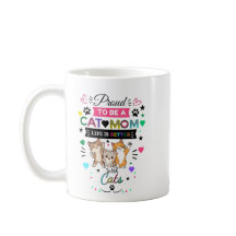 Proud to Be a Cat Mom Mug - Funny Cat Lover Mug