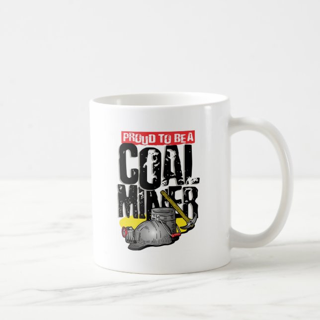 proud to be a coal miner coffee mug (Right)