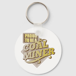 Proud to be a coal miner keychain