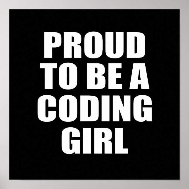 Proud to be a CODING GIRL Poster (Front)