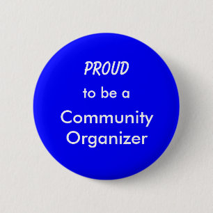 Proud to be a Community Organizer 2 Inch Round Button