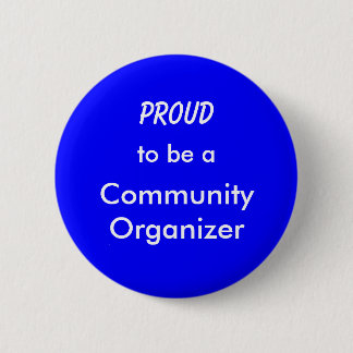 Proud to be a Community Organizer 2 Inch Round Button