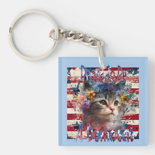 Proud To Be A Democat Keychain (Front)