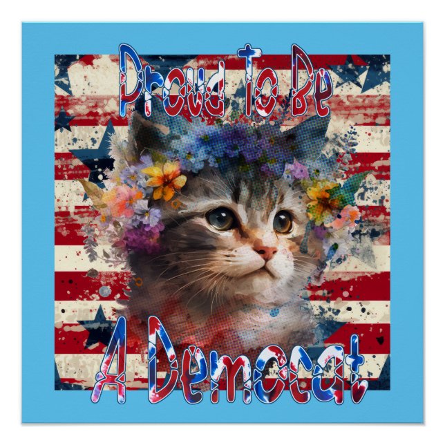 Proud To Be A Democat Poster (Front)