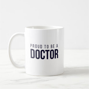 Proud to Be a Doctor Coffee Mug