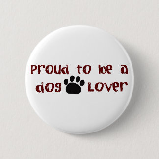 Proud To Be A Dog Lover 2 Inch Round Button