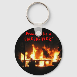 Proud to be a FIREFIGHTER! keychain