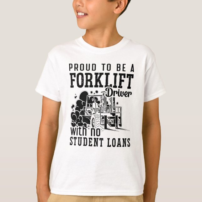 Proud To Be A Forklift Driver Forklift Operator T-Shirt (Front)