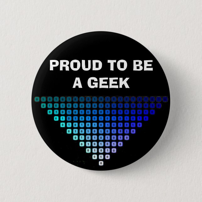 PROUD TO BE A GEEK 2 INCH ROUND BUTTON (Front)