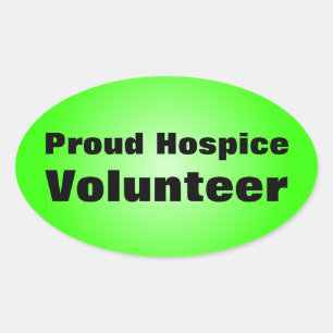 Proud to be a Hospice Volunteer Oval Sticker