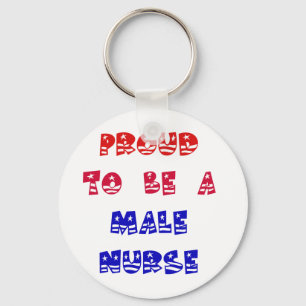 PROUD TO BE A MALE NURSE KEYCHAIN