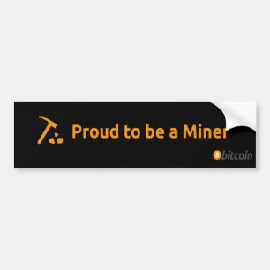 Proud to be a miner bumper sticker