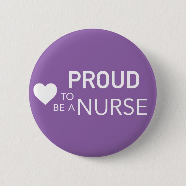 Proud to be a Nurse 2 Inch Round Button (Front)