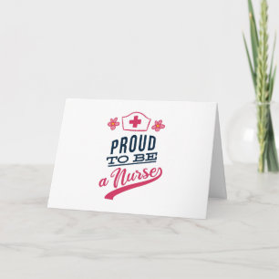 Proud to be a Nurse Card
