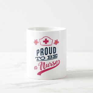 Proud to be a Nurse Coffee Mug