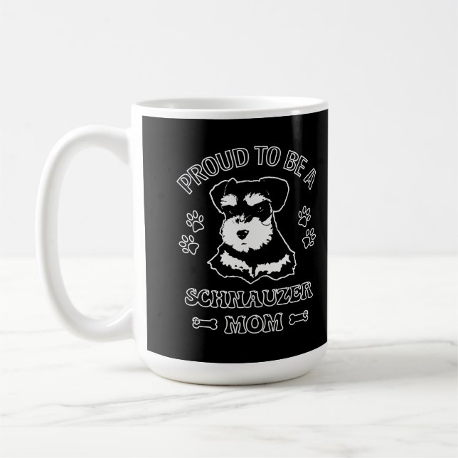 Proud To Be A Schnauzer Mom Coffee Mug (Left)