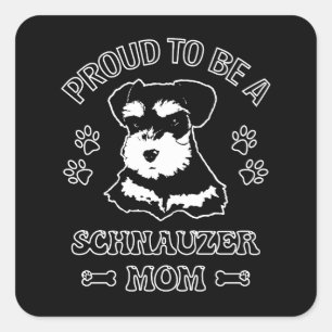 Proud To Be A Schnauzer Mom Square Sticker